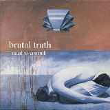 Brutal Truth - Need to Control